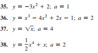 35. у 3 —Зи? + 2; а — 1
36. y = x – 4x? + 2x – 1; a = 2
37. y = V, a = 4
38. у —
+ х, а %3D 2
