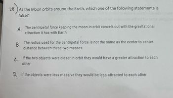 Answered: 28 As the Moon orbits around the Earth,… | bartleby