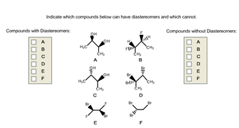 Answered: Compounds with Diastereomers: A Indicate which compounds