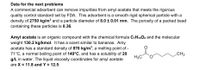 Data for the next problems
A commercial adsorbent can remove impurities from amyl acetate that meets the rigorous
quality control standard set by FDA. This adsorbent is a smooth rigid spherical particle with a
density of 2750 kg/m³ and a particle diameter of 8.0 ± 0.01 mm. The porosity of a packed bead
containing these particles is 0.36.
Amyl acetate is an organic compound with the chemical formula C7H1402 and the molecular
weight 130.2 kg/kmol. It has a scent similar to bananas. Amy
acetate has a standard density of 876 kg/m³, a melting point of -
71°C, a normal boiling point of 149°C, and has a solubility of 20
g/L in water. The liquid viscosity coordinates for amyl acetate
CH3
H3C
are X = 11.8 and Y = 12.5.
%3D
