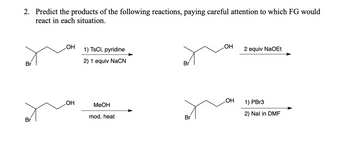 Answered: Br Br Oh Oh 1) Tsci, Pyridine 2) 1… 