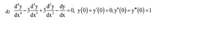 d'y 3d'y43dy 0, y(0)=y'(0)=0.y'(0)=y"(0)=1
d)
dx
xp ;XP XP.
