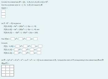 Answered: Consider The Ordered Basis B =… | Bartleby