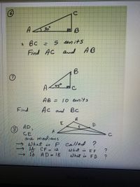 A 30
+ Bc
Find AC
5 enits
and AB
B
45°
AB =
10 lenits
Find
Ac and Bc
AP,
A
CE
are medians
What is F Called ?
f CF= 12
16 AD 18
what is EF
what is FD
MacBook Air
