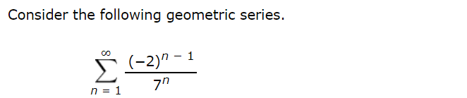 Answered Consider The Following Geometric Series 5 2 1 N 1