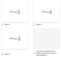 土Za/2
it Za/2°
Option 1
Option 2
え士 ta/2.v
Given the assumptions of the
problem, you cannot use any of
Option 3
these equations.
