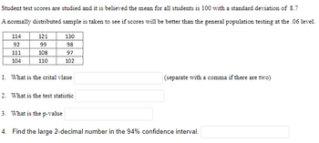 Answered: Student test scores are studied and it… | bartleby