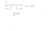 14)
HO
HO.
4 HI
HO.
он
?
4 CH3ОН, Н*
?
+
