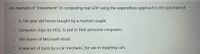 An example of "investment" in computing real GDP using the expenditure approach is the purchase of
O A 100-year old house bought by a married couple.
O Computer chips by DELL to put in their personal computers.
O 100 shares of Microsoft stock.
O A new set of tools by a car mechanic, for use in repairing cars.
