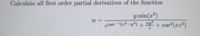 Caleulate all first order partial derivatives of the function
y zsin(z)
clan (r-y)+ + cos (zz²)
