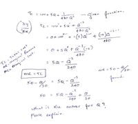 Tc
= l00+ 5Q+
-5Q-
180 Q²
ginen function.
?c= lo0 t 5 Q to Q
-2
480Q²
+ (5)Q'-+ (-2)Q
O-1
-2-1
mQ = marginal Revenue
marginal
480
= o + sQ t Q
(-2
480
-3
Tc=Toral ecof l
= 5Q- Q
MC-
240
MR =TC
30
50-%0
-3
5Q-Q
fomr
nd,
240
50
5Q
Q
to
240
30
what is
answer for Q ?
plzase expluin.
explnin.
