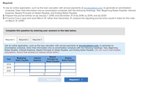 Required:
1. Use an online application, such as the loan calculator with annual payments at mycalculators.com, to generate an amortization
schedule. Enter that information into an amortization schedule with the following headings: Year, Beginning Notes Payable, Interest
Expense, Repaid Principal on Notes Payable, and Ending Notes Payable.
2. Prepare the journal entries on (a) January 1, 2018, and December 31 of (b) 2018, (c) 2019, and (d) 2020.
3. If Cucina Corp's year-end were March 31, rather than December 31, prepare the adjusting journal entry would it make for this note
on March 31, 2018?
Complete this question by entering your answers in the tabs below.
Required 1
Required 2
Required 3
Use an online application, such as the loan calculator with annual payments at mycalculators.com, to generate an
amortization schedule. Enter that information into an amortization schedule with the following headings: Year, Beginning
Notes Payable, Interest Expense, Repaid Principal on Notes Payable, and Ending Notes Payable. (Do not round intermediate
calculations. Round final answers to nearest whole dollar.)
Beginning
Notes Payable
Repaid
Principal on
Notes Payable
Interest
Ending
Notes Payable
Year
Expense
2018
2019
2020
Required 1
Required 2
