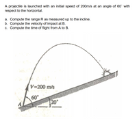 Answered: A projectile is launched with an… | bartleby