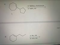 c)
1) Hg(OAc)2, CH3CH;CH2OH
2) NaBH4, HO-
page
d)
1) BH3, THF
2) H2O2, OH
O Focus
