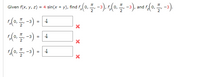 Given f(x, y, z) = 4 sin(x + y), find f0,
-3
and f. 0,
4
-3
2
(o. -) = 4
2
-3
4
