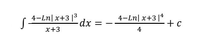 4-Ln| x+3 | dx
4-Ln| x+3 |4
+ c
x+3
4
