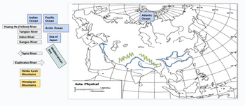 Indian
Ocean
Huang He (Yellow) River
Yangtze River
Indus River
Ganges River
Tigris River
Euphrates River
Hindu Kush
Mountains
Himalayan
Mountains
Pacific
Ocean
Arctic Ocean
Sea of
Japan
Sea
Mediterranean
Asia: Physical
1.500 M
1.500 rs
&
www
Atlantic
Ocean
OWN
60 N
SO'N
40 N
8
10°
30°5