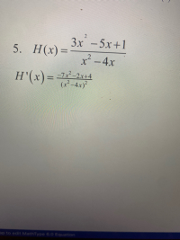 3х -5х+1
5. H(х) %3
x*- 4х
H'(x)==2
-7х-2х+4
(x²-4x)
%3D
