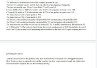 The following is a modification of one of the examples presented in class.
There are two candidate cars Cl and C2. Each can either be of good quality or badquality.
There are two possible tests. T1 on Cl costs $100. T2 on C2 costs $50.
Cl costs $1500, which is $500 below market value. If Cl is of bad quality, the repair cost is $700
C2 costs $1150, which is $250 below market value. If C2 is of bad quality, the repair costs $150.
The chance that car Cl is of good quality is 70%.
The chance that car C2 is of good quality is 80%.
Test T1 on C1 will confirm good quality with probability 80% and bad quality with probability 65%.
Test T2 on C2 will confirm good quality with probability 75% and bad quality with probability 70%.
The buyer must buy one of the two cars and can perform Tl, T2, T1 and T2 simultaneously, T1 followed by T2,
or T2 followed by T1. The total cost of performing the two tests simultaneously is $125 (this includes the cost of
the T1 and T2) and the total cost of performing one test followed by the other is $175 (again including the cost of
performing T1 and T2).
1) Build a decision tree for this problem. Only draw the branch that corresponds to T1 being performed first.
Note: You do not have to repeatedly draw similar branches. Just draw a representative branch and explain what
the other branches might be that you did not end up drawing.
