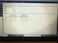 eBook
Show Me How
A Calculator
Dividends Per Share
Oceanic Company has 10,000 shares of cumulative preferred 3% stock, $150 par and 50,000 shares of $20 par common stock. The following amounts
were distributed as dividends:
Year 1
$67,500
Year 2
18,000
Year 3
135,000
Determine the dividends per share for preferred and common stock for each year. Round all answers to two decimal places. If an answer is žero, enter '0'.
Preferred Stock
Common Stock
(dividends per share)
(dividends per share)
Year 1
Year 2
Year 3
Nevt
12:10 AM
10/17/2020
op
%24
%24
%24
%24
%24
