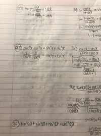 27) tantt
Cost
=Gect
30) -
#sint
Cost
Hant t sect
33) secx cscx = sečx+ cst^X.
36) cs
COSX shx secy+GCX "
COSX
Sin
Co
CO
42) tan(26
sin 120
os (2
CORE
39) tan'2Xt sin'2X+cos X =sec*2X
