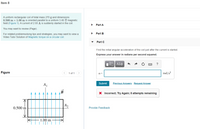 Item 8
A uniform rectangular coil of total mass 270 g and dimensions
0.500 m x 1.00 m is oriented parallel to a uniform 3.40-T magnetic
field (Figure 1). A current of 2.00 A is suddenly started in the coil.
Part A
You may want to review (Page).
For related problemsolving tips and strategies, you may want to view a
Video Tutor Solution of Magnetic torque on a circular coil.
Part B
Part C
Find the initial angular acceleration of the coil just after the current is started
Express your answer in radians per second squared.
?
Figure
< 1 of 1
rad/s?
>
a =
Submit
Previous Answers Request Answer
A1
B
X Incorrect; Try Again; 8 attempts remaining
A2
0.500 m
Provide Feedback
1.00 m
