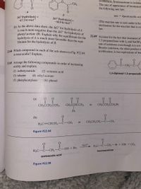 22.64 Which compound in each of the sets shown in Fig. P22.64
(b) As the above data show, the AG° for hydrolysis of A
of bromine, bromoacetone is isolatec
CH3
The rate of appearance of bromoacer
the following rate law:
rate = k[acetoacetic aci-
AG° (hydrolysis) =
-67.3 kJ mol-1
AG° (hydrolysis) =
-30.9 kJ mol-1
(The reaction rate is zero order in brc
mechanism for the reaction that is co
is much more negative than the AG° for hydrolysis of
phenyl acetate (B). Explain why the equilibrium for the
hydrolysis of A is much more favorable than the equi-
librium for the hydrolysis of B.
law.
22.69 Account for the fact that treatment of
1,3-propanedione with I, and NaOH g
tate of iodoform even though it is not
Besides iodoform, the other product o
acidification, is two equivalents of ber
is most acidic? Explain.
2.65 Arrange the following compounds in order of increasing
acidity and explain.
(1) isobutyramide
CH
(2) octanoic acid
1,3-diphenyl-1,3-propanedi
(3) toluene
(4) ethyl acetate
(5) phenylacetylene
(6) phenol
(a)
CH,CCH,CCH3,
CH,CCH,CCH,Ph
CH3CCHCCH3,
or
Ph
(b)
C-CH3
CH,CH,CH,
C-CH3
or
H2C=CHCH;
Figure P22.64
H;C-C-CH;-Br + HBr + CO,
Н,С—С—СH, —С—ОН + Brz
bromoacetone
acetoacetic acid
Figure P22.68
