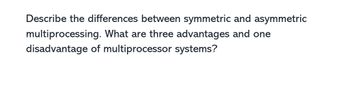 Answered: Describe the differences between… | bartleby