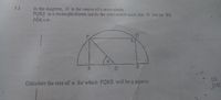 In the diagrarm, O is the centre of a semi-circle.
PQRS is a reclangic drawn inside the semi-circle such that O lies on RS.
PÔS = a.
7.3
R.
(3)
[18)
Calculate the size of a for which PQRS will be a square.
