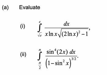 Answered: Evaluate (i) dx S √e xlnx√(2lnx)² – 1 | bartleby