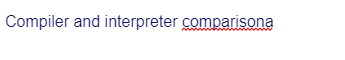 Compiler and interpreter comparisona