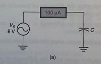 100 ША
Vs
C
8 V
(a)
