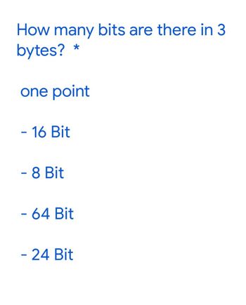 Answered: How Many Bits Are There In 3 Bytes? *… | Bartleby