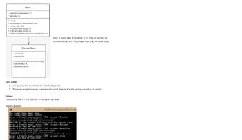 The image contains a UML diagram and a section of program information with sample output instructions.

### UML Diagram

The UML diagram consists of two classes: `Name` and `CommonName`.

#### `Name` Class
- **Attributes:**
  - `namePair: CommonName[]`
  - `nextName: int`

- **Methods:**
  - `+ Name()`
  - `+ addName(pair: CommonName): void`
  - `+ sortNames(): void`
  - `+ findLinear(name: string): int`
  - `+ findBinary(name: string): int`
  - `+ findRecursive(name: string, low: int, high: int): void`

*Note: It works best if `namePair` is an array of pointers to `CommonName` (My UML creator won't let me show that).*

#### `CommonName` Class
- **Attributes:**
  - `- ordinal: int`
  - `- names: string`

- **Methods:**
  - `+ CommonName(ord: int, nName: string)`
  - `+ getOrd(n: int): int`
  - `+ getName(): string`

### Program Information

#### Extra Credit
- Use quicksort to sort the name objects (5 points).
- Throw an exception when a name is not found. Handle it in the calling procedure (5 points).

#### Upload
- Your source files (.h and .cpp) for this program as usual.

#### Sample Output
The program outputs the following text in a command prompt environment:

```
C:\Windows\system32\cmd.exe

The names have been read
The names have been sorted
Linear search: type a name; STOP to end: Pauline
Linear search took 3626 microseconds
PAULINE is the number 139 most popular female name
Enter a female name, enter STOP to end: Kathy
KATHY is the number 32 most popular female name
Enter a female name, enter STOP to end: Jennifer
JENNIFER is the number 1 most popular female name
Enter a female name, enter STOP to end: Mary
MARY is the number 8 most popular female name
Enter a female name, enter STOP to end: stop
```

This text demonstrates the program's functionality, including reading, sorting, and searching female names by popularity rank using linear search.