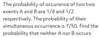 Answered: The probability of occurance of two two… | bartleby