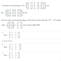 Answered: 1 Consider The Ordered Bases S = And 0.… | Bartleby