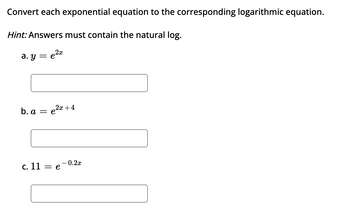 Solved Convert the exponential equations into logarithmic