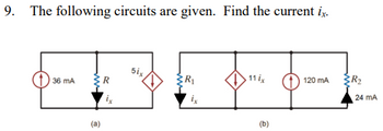 Answered: The Following Circuits Are Given. Find… | Bartleby