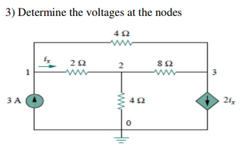 Answered: 3) Determine The Voltages At The Nodes… | Bartleby