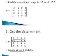 Answered: 1 Find The Determinant Usnig Pivotal… 