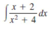 x + 2
dx
x² + 4°
