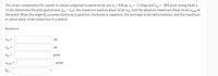 The strain components for a point in a body subjected to plane strain are &x = 930 μE, &y=-1120μe and Yxy = -583 μrad. Using Mohr's
circle, determine the principal strains (Ep1 > Ep2), the maximum inplane shear strain Yip, and the absolute maximum shear strain Ymax at
the point. Show the angle 0, (counterclockwise is positive, clockwise is negative), the principal strain deformations, and the maximum
in-plane shear strain distortion in a sketch.
Answers:
Ep1 =
με.
Ep2 =
με.
Yip =
prad.
Ymax =
Op-
0
urad.