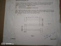 fabrication of monolithic ICs.
A circuit is built around a bi-polar NPN transistor. The base network has a diode and
a capacitor in series while the collector is connected to a power supply through a
resistor. If the emitter is connected to ground:
i)
ii)
b)
Draw the circuit
Provide all the masking layout of the circuit
c)
Figl.1 shows a p-diffusion resistor fabricated with a sheet resistance of 120 Ohm per
square. The coners and the pads are estimated to have 0.6 of the value of a regular
sheet resistance. Find the value of the resulting resistor.
20cm
2em
10cm
2 ст
10cm
2crn
profortact kPI
Page 1 of 3
Figl.1
K. Diawuo
OO SPARK4 AM
