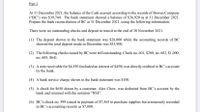 Part I
At 31 December 2021, the balance of the Cash account according to the records of Bowen Company
("BC") was $39,744. The bank statement showed a balance of $36,920 as at 31 December 2021.
Prepare the bank reconciliation of BC at 31 December 2021, using the following information:
There were no outstanding checks and deposit in transit at the end of 30 November 2021.
(1) The deposit shown in the bank statement was $28,000 while the accounting records of BC
showed the total deposit made in December was $35,900.
(2) The following checks issued by BC were still outstanding: Check no. 601, $200; no. 602, $1,000;
no. 605, $641.
(3) A note receivable for $4,550 (included an interest of $450) was directly credited to BC's account
by the bank.
(4) A bank service charge shown in the bank statement was $100.
(5) A check for $650 drawn by a customer, Alex Chow, was deducted from BC's account by the
bank and returned with the notation "NSF".
(6) BC's check no. 599 issued in payment of $7,565 to purchase supplies but erroneously recorded
in BC's accounting records as $7,000.
