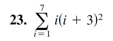 23. > i(i + 3)²
i= 1
