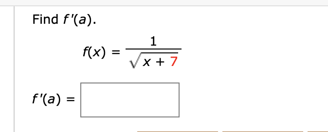 Answered: Find f'(a) 1 f(x) = Vx + 7 f'(a) | bartleby