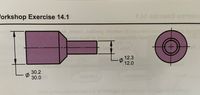 **Workshop Exercise 14.1**

This exercise includes a technical drawing of a cylindrical component. The drawing comprises two views: a side view and an end view.

### Side View
- The component features a stepped cylindrical shape with two distinct diameters.
- The larger diameter section is on the left, measuring 30 mm at the base with an allowable tolerance of 0.2 mm, indicating it can range from 30.0 mm to 30.2 mm.
- The smaller diameter section on the right measures 12 mm with a tolerance of 0.3 mm, permitting a range from 12.0 mm to 12.3 mm.
- The transition between the two sections is angled, suggesting a tapered or chamfered connection.

### End View
- Displays a concentric circular design.
- The larger circle represents the 30 mm diameter section.
- The inner circle represents the 12 mm diameter section, showing alignment of centers.

This exercise provides an overview of basic technical drawing interpretation, involving dimensions, tolerances, and geometric representation. Understanding such drawings is essential for accurate manufacturing and quality control in mechanical engineering contexts.