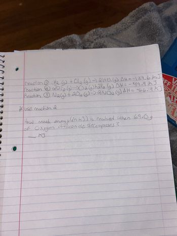 reaction @ H₂ (g) + Cl₂ (g) →) 2H+C\ (g) AH = -184.66 J
reaction @ 2012 (3) 02 (g) + 2 F₂ (g) DH=-49.4KJ
Reaction Nalg) + 20a (s)-> 2NO₂ (g) AH = -66.4KJ
use reaction 2
How much energy (in kJ) is realsed when 69.0g
diffuonide decompases?
of Oxygen
FF TH