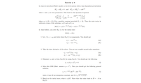 Exercise # 8
In class we introduced Rabi's model, a two level system with a time-dependent perturbation
Ha = H, = 0 and H = (H)* = aheut
where a and w are real parameters. This leads to the dynamical equation
aħe'(w-ww)t]
ih-
(1)
=
where wo
(Es – Ea)/h is a positive constant provided Ea < Eg. Then the state vector is
written in terms of the solutions, Ca(t) and c(t), as
|V(t)) = ca(t) e¯iEat/h|Ea) + c»(t) e¯-iEst/h|EL).
In what follows, you solve Eq. (1) for the initial state
|V(0)) = |Ea).
1. Let 3 = w - wo and write down Eq.(1) in components. You should get
Ca = -iaest
(2a)
Cb
C = -iae-ißt
(2b)
Ca
2. Take the time derivative of the above. You get two coupled second-order equations,
č, = aet (Bc, – ić,)
č, = -ae-ist (Bc, + ic,)
(За)
(3b)
3. Eliminate ca and ca from Eq.(3b) by using Eq.(2). You should get the following:
č, + ißc, + a²c, = 0
(4)
4. Solve this ODE (Hint: assume c, = et). Then you should get the following general
solution,
Cb = e-ißt/2(Aest + Be¬it)
(5)
where A and B are integration constant, and 2 = Va? + (B/2)2 .
5. Based on the initial state, what is c(0)? Show that this value leads to B = -A in
Еq (5).
