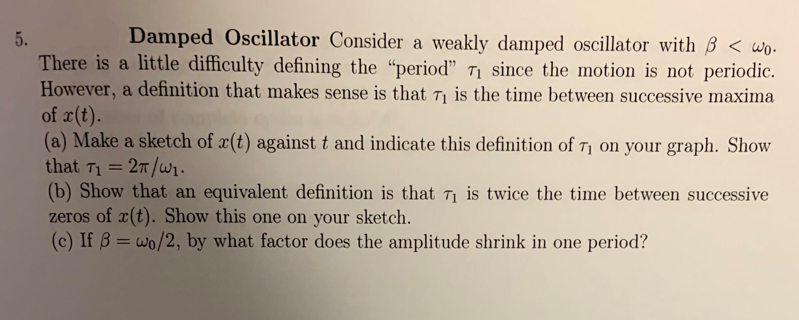 Answered: Damped Oscillator Consider A 5. Weakly… | Bartleby